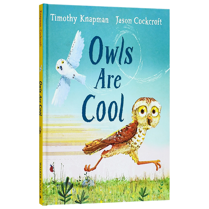 【现货】 Owls Are Cool，猫头鹰都很酷儿童启蒙益智故事绘本英文原版图书籍进口正版 Walker出版 Timothy Knapman