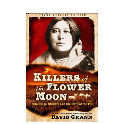 【预售】花月杀手（青少年版） Killers of the Flower Moon: Adapted for Young Readers 英文进口原版青少年读物David Grann