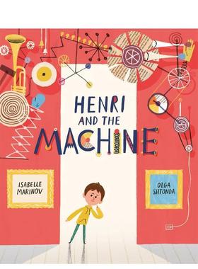 【预售】亨利与机器Henri and the Machine【2024克劳斯·佛兰科奖长名单】英文进口原版儿童图书3-6岁艺术启蒙Isabelle Marinov