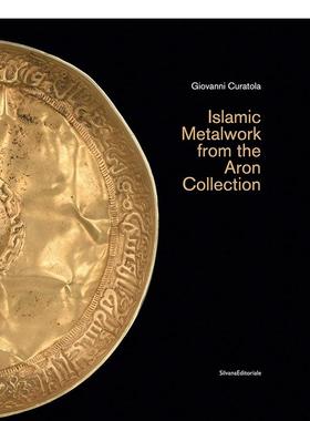 【预售】阿伦藏品：伊斯兰金属制品 Islamic Metalwork from the Aron Collection 原版英文艺术画册画集