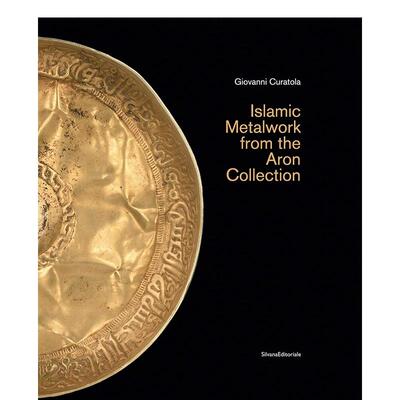 【预售】阿伦藏品：伊斯兰金属制品 Islamic Metalwork from the Aron Collection 原版英文艺术画册画集