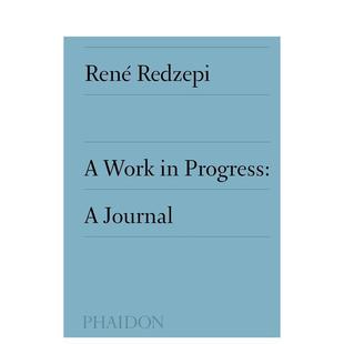 【现货】工作日志A Work in Progress: A Journal英文进口原版餐饮美食图书René Redzepi外文正版