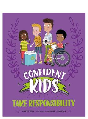 【现货】自信儿童！：承担责任 Confident Kids!: Take Responsibility 英文进口原版儿童绘本图书Honor Head