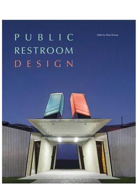 【预售】公共卫生间设计  Public Restroom Design 英文进口原版建筑设计图书Jacky Suchail