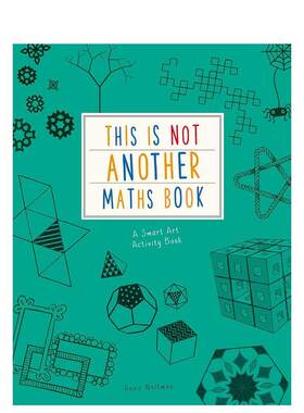 【现货】原来数学这么漂亮：艺术智慧活动正版书籍 This is Not Another Maths Book 英文进口原版儿童趣味图书Anna Weltman