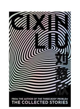 【现货】刘慈欣短篇小说全集典藏版 The Collected Stories 英文进口原版文学小说外文图书Cixin Liu