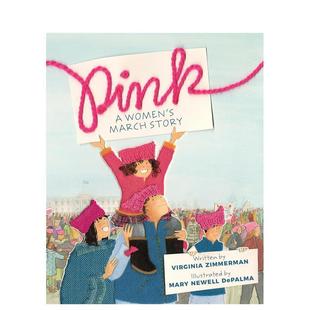 儿童绘本图书6 ZIMMERMAN人物传记 故事Pink March Women 粉红色：女性游行 9岁VIRGINIA Story英文进口原版 预售