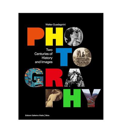 【现货】【翰德原版】Photography : Two Centuries of History and Images，摄影：两个世纪的历史与图像 英文原版图书籍进口正版