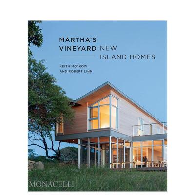 【预售】玛莎葡萄园岛：新岛住宅 Martha's Vineyard 英文进口原版建筑设计图书Keith Moskow外文