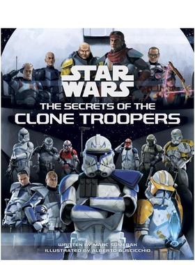 【预售】星球大战：克隆人部队的秘密 Star Wars: The Secrets of the Clone Troopers 英文进口原版影视外文图书籍Marc Sumerak外