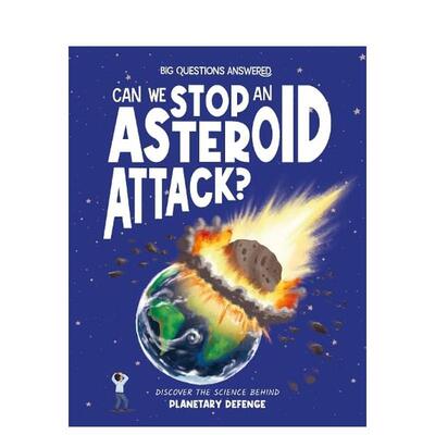 【预售】大问题科学答-S8 我们能阻止小行星撞击吗Big Questions Answered: Can We S an Asteroid Attack英文进口原版儿童绘本图
