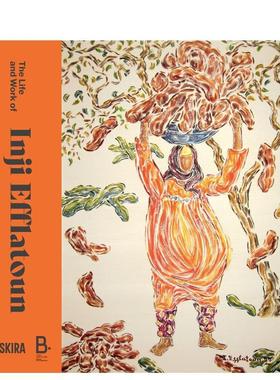【现货】英吉·埃弗拉顿的艺术人生 The Life and Work of Inji Efflatoun 英文进口原版艺术画册画集外文图书Sultan Sooud Al Qa
