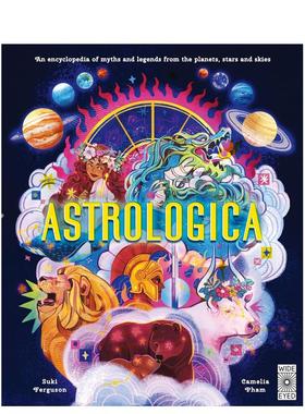【预售】占星术：行星、恒星和天空的神话传说百科全书 【Ancient Lore】Astrologica英文进口原版儿童绘本图书Suki Ferguson; Ca