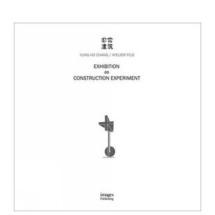 【预售】作为建造实验的展览 张永和及非常建筑工作室的首个展览设计作品集 Exhibition as Construction  英文进口原版建筑设计图