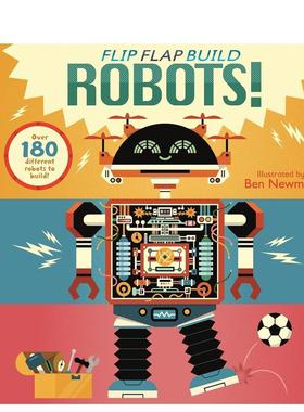 【预售】【翻翻书】搭建机器人Flip, Flap, Build: Robots英文进口原版儿童趣味图书3-6岁Ben Newman