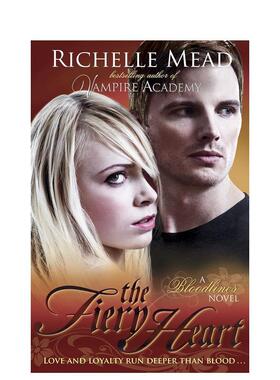 【现货】Bloodlines: The Fiery Heart (book 4)，血统:火热的心(第四册) 原版图书籍进口正版 Richelle Mead 青少年读物