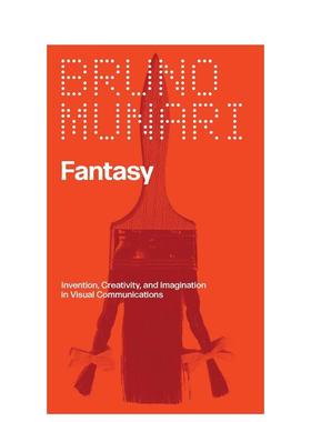 【预售】幻想：视觉传达中的发明、创造力和想象力Fantasy: Invention Creativity and Imagination in Visual Communications英文