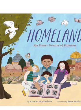 【预售】故乡：我父亲的巴勒斯坦梦 Homeland: My Father Dreams of Palestine 英文进口原版儿童绘本图书Chronicle Books