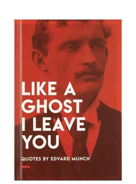 【预售】我像鬼魂一样离开你 Like a Ghost I Leave You 英文原版艺术画册画集Edvard Munch  Marius Aronsen