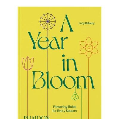 【预售】全年绽放：四季开花的球茎植物 A Year in Bloom : Flowering Bulbs for Every Season 英文进口原版图书外文图书Lucy Be