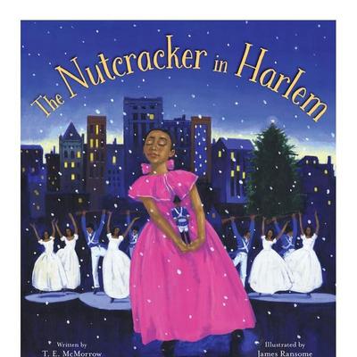 【现货】Nutcracker in Harlem, The，哈莱姆的《胡桃夹子》 英文原版图书籍进口正版 McMorrow 儿童艺术启