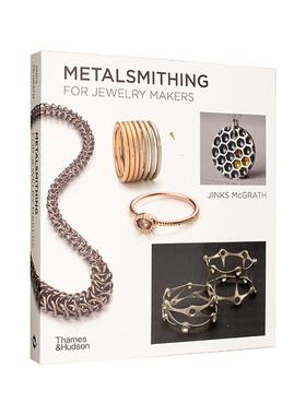 【预售】珠宝制造商金属加工指南 Metalsmithing for Jewelry Makers 原版英文珠宝首饰图书Jinks McGrath
