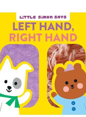 【预售】【小西蒙概念启蒙】左手,右手Left Hand, Right Hand【Little Simon Says】英文进口原版儿童图书3-6岁启蒙Dori Elys  Ek