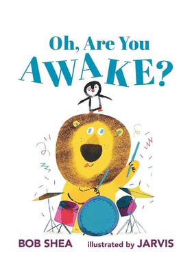 【预售】咦,你醒着吗？Oh, Are You Awake?【英国插画师Jarvis】英文儿童图书籍进口原版Candlewick Press3-6岁