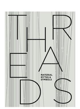 【预售】线：材料、神话与象征 Threads: Material， Myths & Symbols 英文进口原版艺术画册画集Maria Spitz