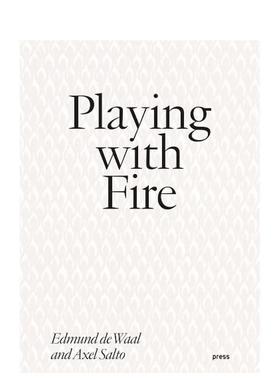 【预售】燃火之戏 Playing with Fire英文进口原版艺术画册画集正版图书籍Axel Salto外文