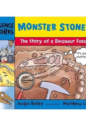 【预售】【科学绘本】怪石：恐龙的故事Monster Stones: The Story of a Dinosaur Fossi英文进口原版儿童绘本图书Jacqui Bailey百