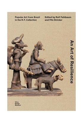 【现货】坚韧不拔的艺术：巴西流行艺术 An Art Of Resilience Popular Art 英文原版艺术画册画集