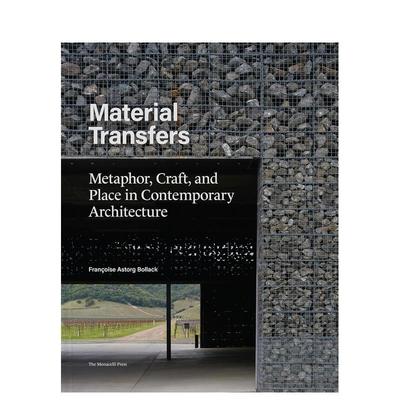 【预售】材料转换：当代建筑中的隐喻、工艺与场所 Material Transfers 英文进口原版建筑设计图书Francoise Bollack