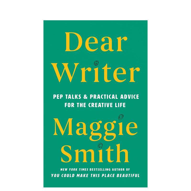 【预售】亲爱的作家：为创意生活提供鼓舞人心的谈话和实用建议 Dear Writer 英文进口原版语言学习图书Maggie Smith外文正版