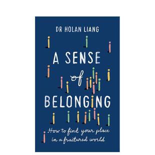 【现货】【翰德原版】A Sense of Belonging，归属感 英文原版图书籍进口正版 Dr Holan Liang 心灵/励志
