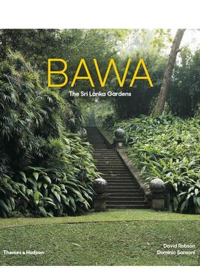【现货】巴瓦: 斯里兰卡花园 Bawa: The Sri Lanka Gardens英文进口原版园林景观图书建筑设计David Robson