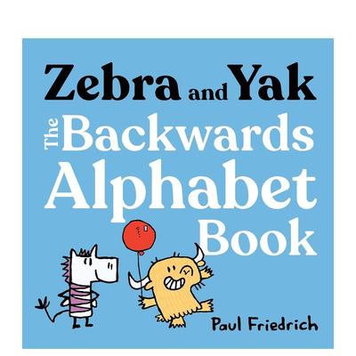 【现货】斑马与牦牛：倒序字母书 Zebra and Yak: The Backwards Alphabet Book英文进口原版儿童启蒙图书G.P. Putnam's Sons