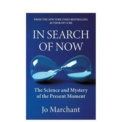 【预售】寻找当下：当下时刻的科学与奥秘 In Search of Now英文进口原版生活图书Marchant Jo外文