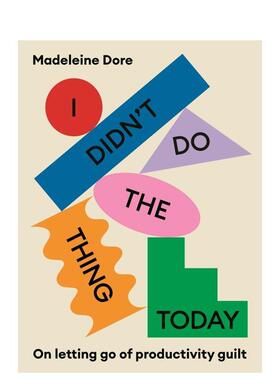 【预售】我今天没有做那件事 I Didn't Do The Thing Today英文进口原版心灵励志图书Madeleine Dore