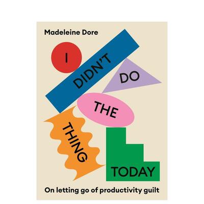 【预售】我今天没有做那件事 I Didn't Do The Thing Today英文进口原版心灵励志图书Madeleine Dore