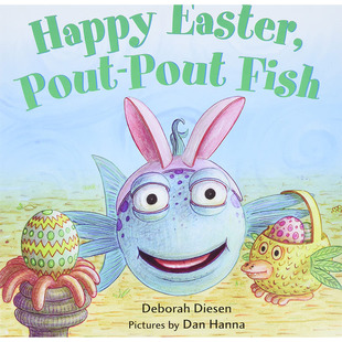 【现货】Happy Easter Pout-Pout Fish，复活节快乐撅嘴鱼 英文原版图书籍进口正版 Deborah Diesen 儿童绘本-节日庆典