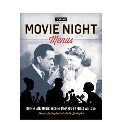【预售】电影之夜菜单：受我们喜爱的电影启发的晚餐和饮料食谱 Movie Night Menus 英文原版餐饮美食图书籍进口正版