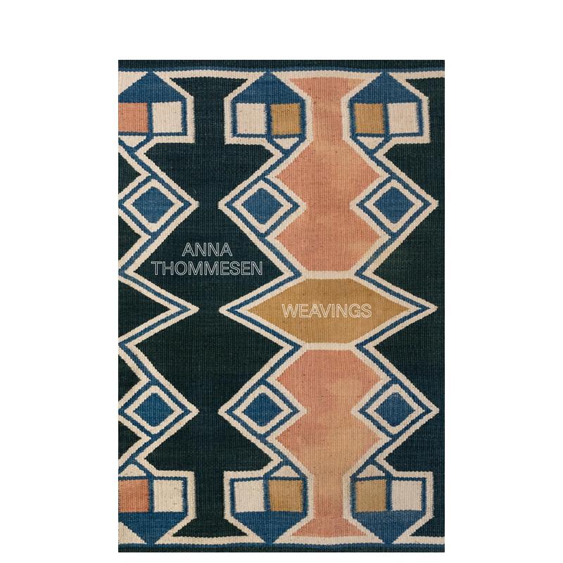 【预售】安娜·托姆森:编织作品 Anna Thommesen: Weavings 英文进口原版艺术画册画集正版图书Dorthe Aagesen外文