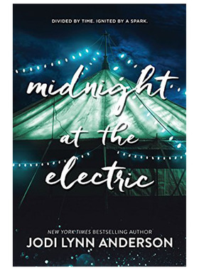 【现货】（售完下架）Midnight at the Electric，午夜电剧院 英文原版图书籍进口正版 ANDERSON JODI LYNN 青少年读物