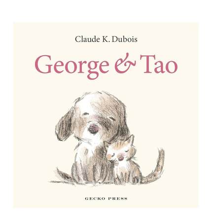 【预售】小狗乔治与小猫陶陶George and Tao英文进口原版儿童绘本图书3-6岁 人际关系Dubois  Claude