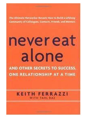 【现货】Never Eat Alone，不要单独吃饭 英文原版图书籍进口正版 Tahl Raz Keith Ferrazzi 商业行销