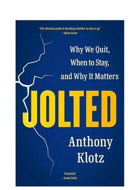 【预售】动摇之时：我们为何离职、何时留任以及为何这至关重要 Jolted 英文进口原版商业行销图书Klotz  Anthony