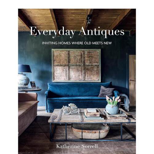 【预售】每日复古：新旧交融的温馨家居 Everyday Antiques 英文进口原版室内设计装饰图书Katherine Sorrell外文