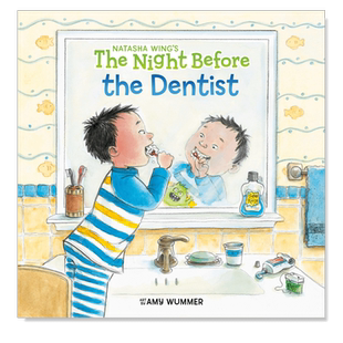 【预售】看牙医的前夜 The Night Before the Dentist英文儿童绘本原版图书进口书籍WING, NATASHA人际关系