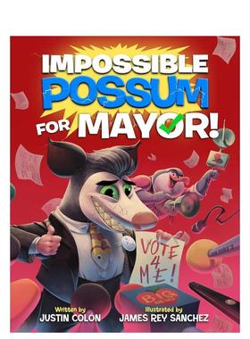 【预售】异想天开的负鼠竞选记！ Impossible Possum for Mayor!英文进口原版儿童绘本图书David Lafuente外文正版